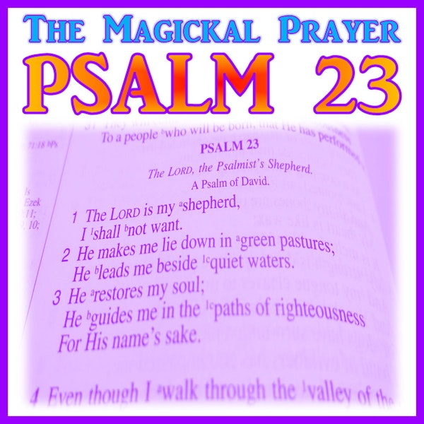 The Magickal Prayer Psalm 23