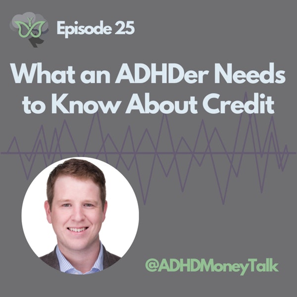 What an ADHDer Needs to Know About Credit
