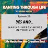 Yes And… Making IMPROVments in Your Life