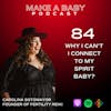 Why I Can't I Connect to My Spirit Baby?