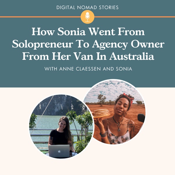 How Sonia Went From Solopreneur To Agency Owner From Her Van In Australia