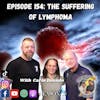 Episode 154:  The Suffering of Lymphoma with Carin Rosado