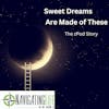 Sweet Dream are Made of These: The ZPod Story