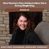 How Doctors Can Achieve Inbox Zero Every Single Day with Dr. Alexia Gillen