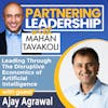 311 Thursday Refresh with Ajay Agrawal on Prediction Machines, Power & Prediction and Leading Through The Disruptive Economics of Artificial Intelligence | Partnering Leadership Global Thought Leader