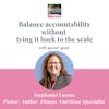 Balance accountability without tying it back to the scale