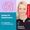 Scaling for solopreneurs, with 'Freedom Geek' Imogen Cook
