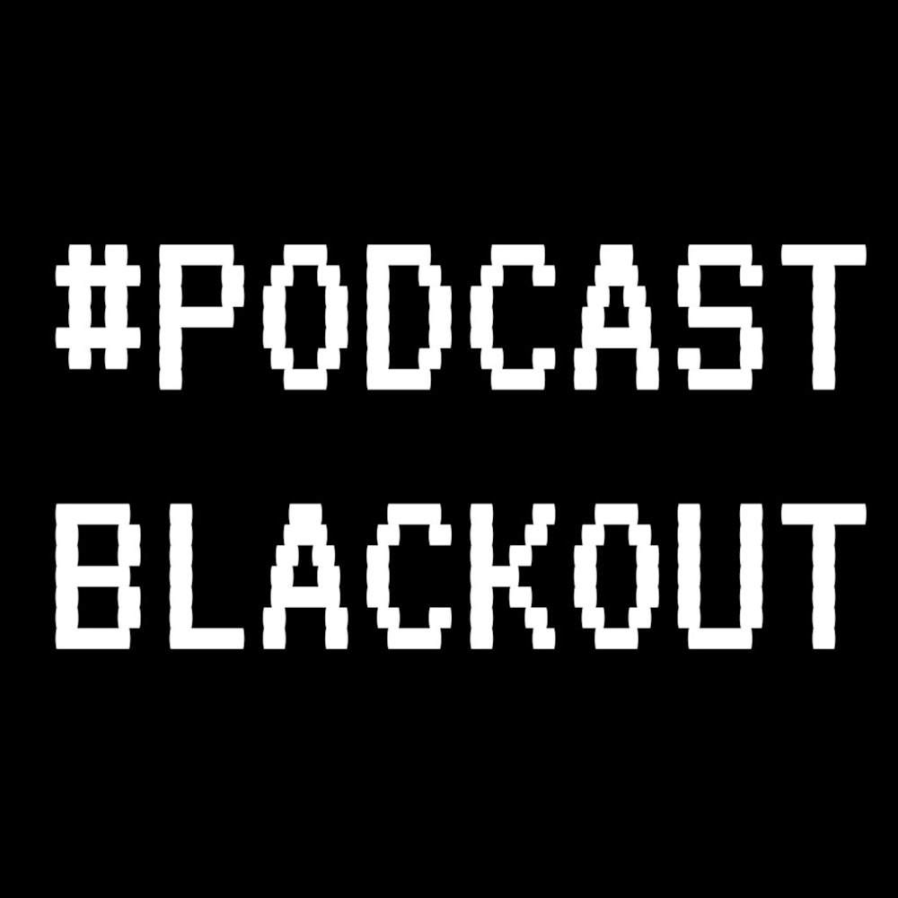 #PodcastBlackout