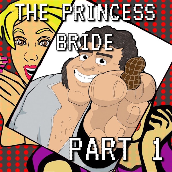 The Princess Bride Part 1: Building Up Buttercup