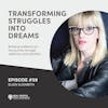 Ellen Elizabeth - Transforming Struggles Into Dreams