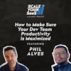 271: How to Make Sure Your Dev Team Productivity is Maximized - with Phil Alves