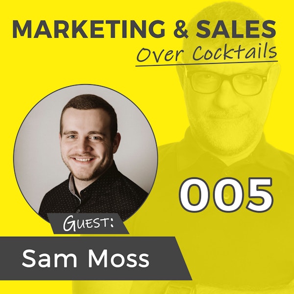 005: The FIVE Biggest Mistakes You Make on Your Website, and How to Fix Them - with Sam Moss