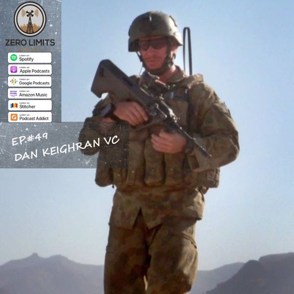 Ep. 49 Dan Keighran VC former Australian Army Infantry Soldier and 99th Australian recipient of the Victoria Cross for actions on the battlefield in Afghanistan