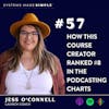 How this Course Creator Ranked #8 on the Podcasting Charts