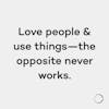 Use Things not People