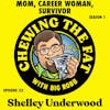 Shelley Underwood, Mom, Career Woman, Survivor