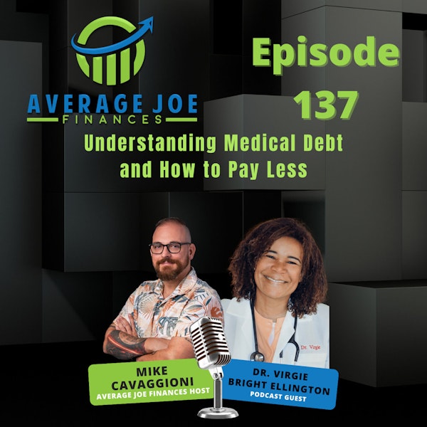 137. Understanding Medical Debt and How to Pay Less with Dr. Virgie Ellington
