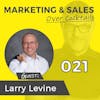 021: So are You a Sales Rep....or a Sales Professional? with Larry Levine