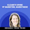 Earning trust by being a content therapist w/ Elizabeth Irvine