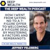 How I Went From Saying No To A 7-Figure Offer To Welcoming A 9-Figure Deal By Mastering X-Factors And Rembrandts (#293)