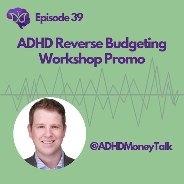 ADHD Reverse Budgeting Workshop Promo