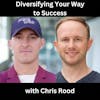 Diversifying Your Way to Success with Chris Rood