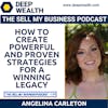 Angelina Carleton On How To Create Powerful And Proven Strategies For A Winning Legacy (#139)