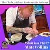 What is a Chef with Matt Collins of Chef Collins Events