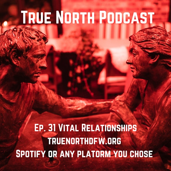 Ep. 31 It Takes a Team to Control the Beast (Vital Relationships)