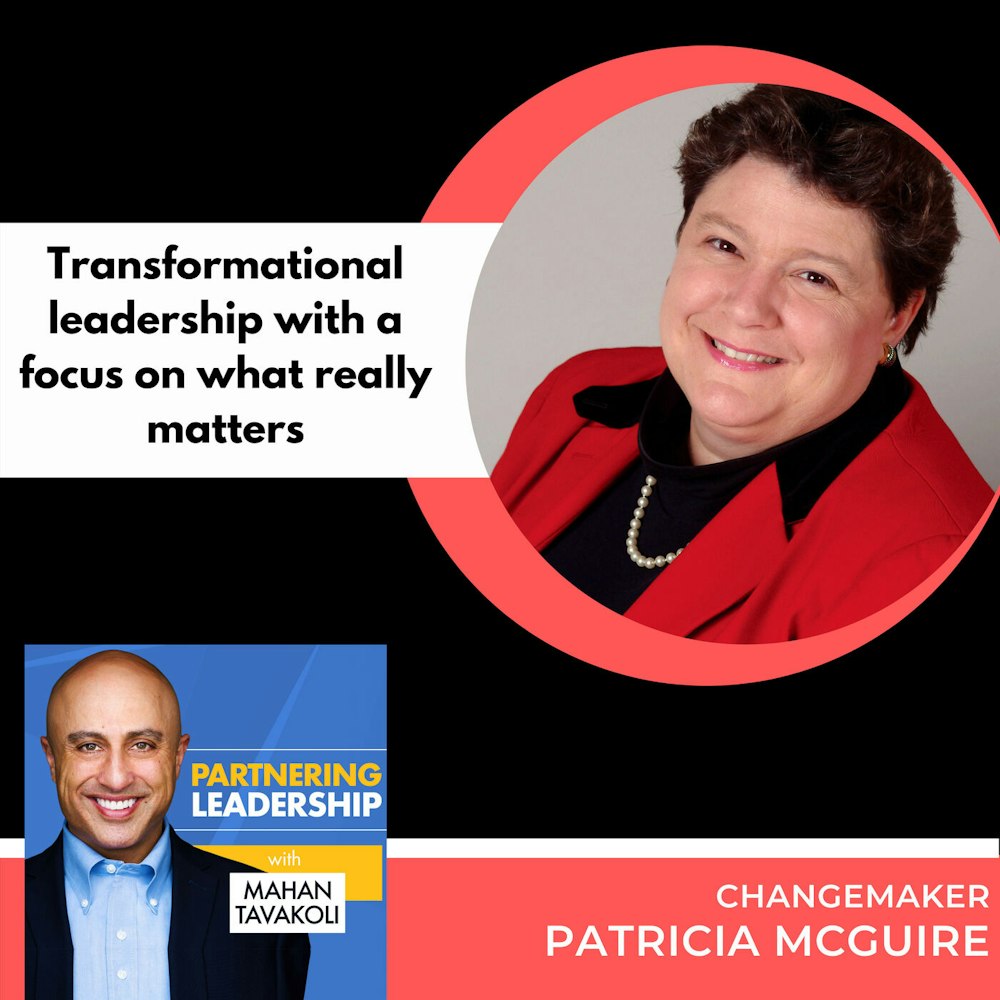 Transformational leadership with a focus on what really matters with Patricia McGuire | Greater Washington DC DMV Changemaker
