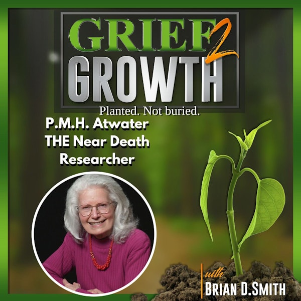 P.M.H. Awater- Near Death Experience x 3, NDE Researcher Extraordinaire- Ep. 28