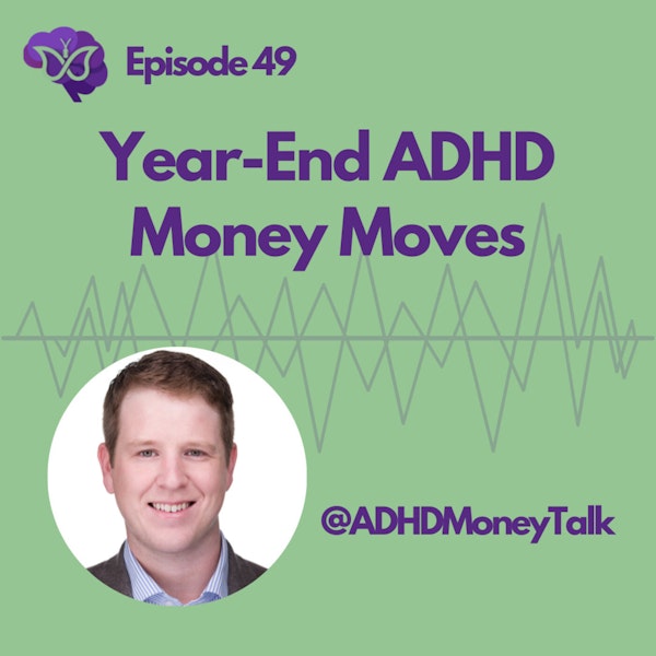 Year-End ADHD Money Moves