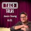 6.01 A Conversation with Jason Young