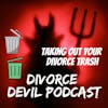 Divorce Trash - what is it and can some of it be recycled? || Divorce Devil Podcast #122 || David and Rachel