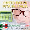 Costo della vita in Italia - Episodio 10 (stagione 5)