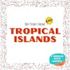 Tropical Islands - Hot Stuff Theme