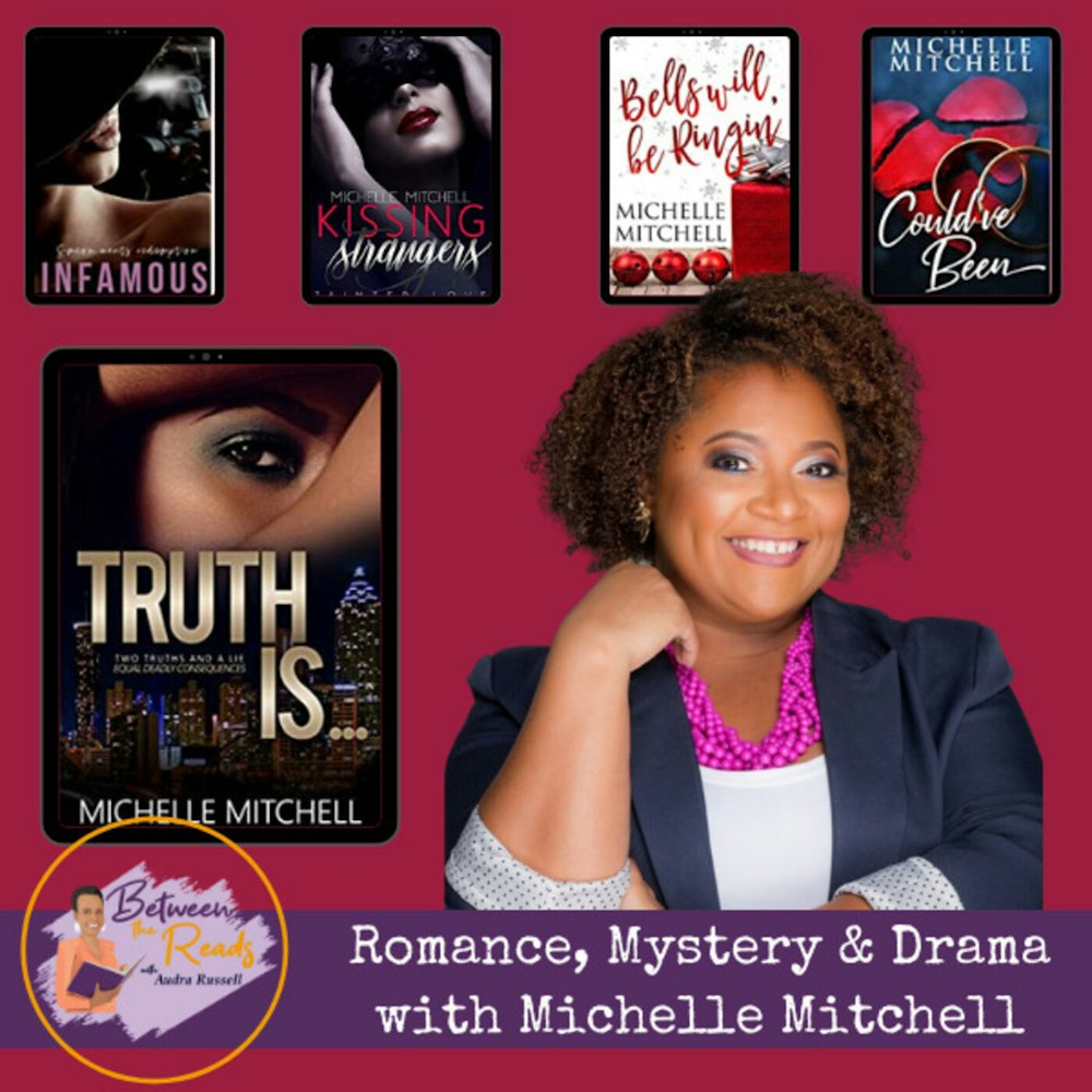 Romance, Mystery & Drama: Tea Talk with Author Michelle Mitchell