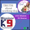90. The TRUTH About Military & Contractor Working Dogs with Mission K9 Rescue