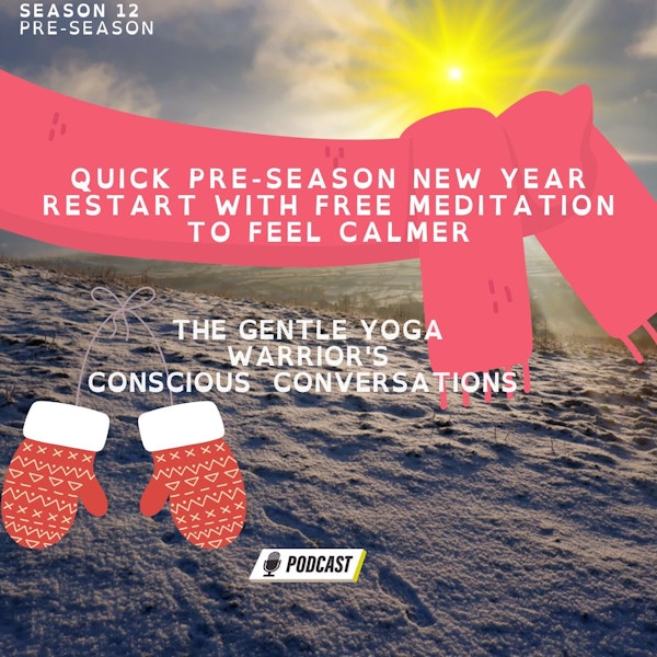 Quick Pre-season New Year Restart With Free Meditation To Feel Calmer