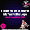 5 Things You Can Do Today to Help Your Pet Live Longer