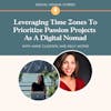 Leveraging Time Zones To Prioritize Passion Projects As A Digital Nomad