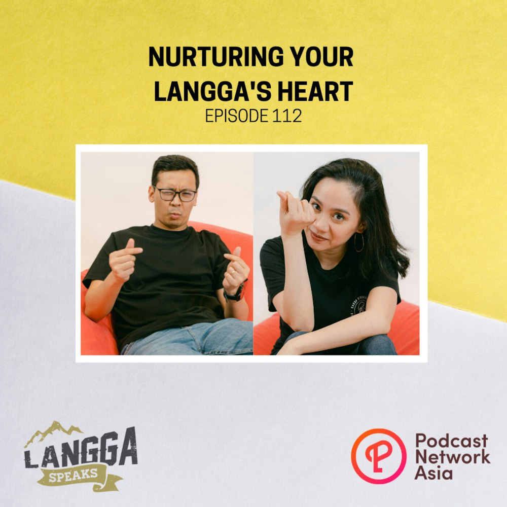 LSP 112: Nurturing Your Langga's Heart