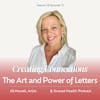 Creating Connections: The Art and Power of Letters with my friend Jill Howell