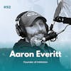 EXPERIENCE 92 | Aaron Everitt Delivers the Goods on the Real Estate Market