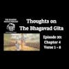 Thoughts on The Bhagavad Gita (Chapter 4: Verse 1 - Verse 8)