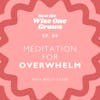 Meditation for Overcoming Holiday Stress and Everyday Overwhelm (84)