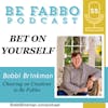 Bet On Yourself- Bobbi Brinkman