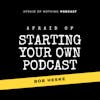 Afraid of Starting Your Own Podcast