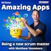 Joining an existing team as a new scrum master with Matthew Venamore