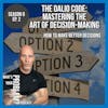 The Art Of Making Better Decisions feat. Ray Dalio's Principles | S 6. Ep. 2 (#800)